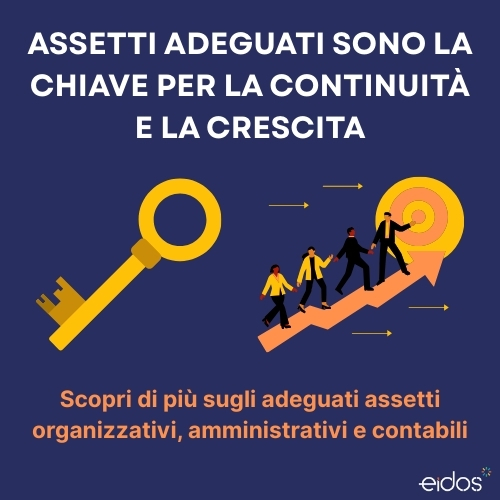 Assetti adeguati sono la chiave per la continuità e la crescita