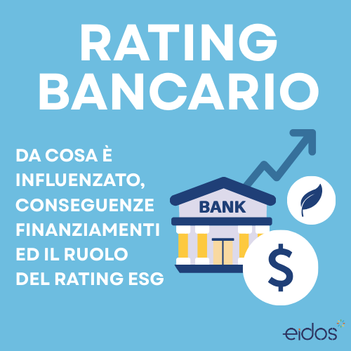 Rating bancario: da cosa è influenzato, quali conseguenze ha sui finanziamenti e il ruolo del rating ESG