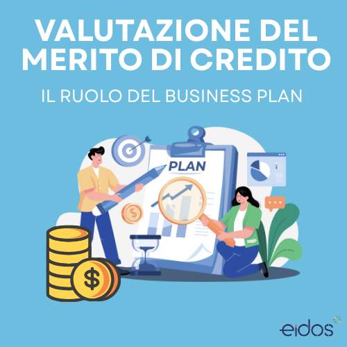 Valutazione del merito di credito: perché il business plan è determinante