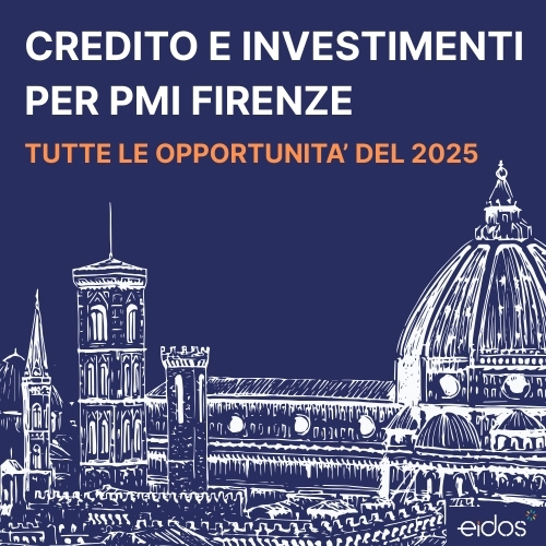 Credito e Investimenti per le PMI a Firenze: Tutte le opportunità da sfruttare nel 2025
